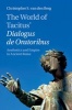 The World of Tacitus' Dialogus De Oratoribus - Aesthetics and Empire in Ancient Rome (Hardcover) - Christopher S Van den Berg Photo