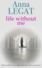 Life Without Me (Hardcover) - Anna Legat Photo