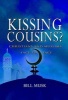 Kissing Cousins? - Christians and Muslims Face to Face (Paperback) - Bill Musk Photo