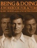 Being & Doing - A Workbook For Actors (Paperback) - Eric Morris Photo