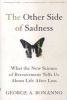 Other Side of Sadness - What the New Science of Bereavement Tells Us About Life After Loss (Paperback, First Trade Paper Edition) - George A Bonanno Photo