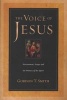 The voice of Jesus - discernment, prayer, and the witness of the Spirit (Paperback) - Gordon T Smith Photo