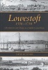 Lowestoft, 1550-1750 - Development and Change in a Suffolk Coastal Town (Hardcover) - David Butcher Photo