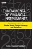 Fundamentals of Financial Instruments - An Introduction to Stocks, Bonds, Foreign Exchange,and Derivatives (Hardcover) - Sunil K Parameswaran Photo