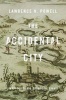 The Accidental City - Improvising New Orleans (Paperback) - Lawrence N Powell Photo