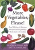 More Vegetables, Please! - Over 100 Easy and Delicious Recipes for Eating Healthy Foods Each and Every Day (Paperback) - Elson M Haas Photo