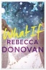 What If (Paperback) - Rebecca Donovan Photo