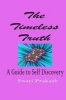 The Timeless Truth - A Guide to Self Discovery (Paperback) - Swati Prakash Photo