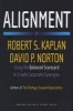 Alignment - Using the Balanced Scorecard to Create Corporate Synergies (Hardcover) - Robert Steven Kaplan Photo