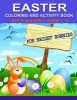 Easter Coloring and Activity Book for Bright Bunnies - Boys and Girls Aged 3-8 (Paperback) - Kaye Dennan Photo