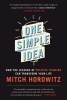 One Simple Idea - How the Lessons of Positive Thinking Can Transform Your Life (Paperback) - Mitch Horowitz Photo