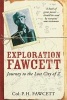 Exploration Fawcett - Journey to the Lost City of Z (Paperback) - Percy Fawcett Photo