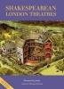 The Guide to Shakespearean London Theatres (Paperback) - Peter Sillitoe Photo