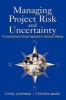 Managing Project Risk and Uncertainty - A Constructively Simple Approach to Decision Making (Hardcover) - Chris Chapman Photo