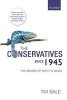 The Conservatives Since 1945 - The Drivers of Party Change (Paperback) - Tim Bale Photo