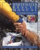 Whitewater Rescue Manual - New Techniques for Canoeists, Kayakers, and Rafters (Paperback) - Charlie Walbridge Photo