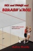 Sex and Drugs and Squash 'n' Roll (Paperback) - Aubrey Waddy Photo