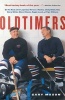 Oldtimers - On the Road with the Legendary Heroes of Hockey, Including Bobby Hull, Darryl Sittler, Marcel Dionne, Reggie Leach and Tiger Williams (Paperback) - Gary Mason Photo