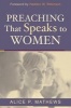 Preaching That Speaks to Women (Paperback) - Mathews Alice Photo