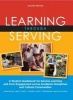 Learning Through Serving - A Student Guidebook for Service-Learning and Civic Engagement Across Academic Disciplines and Cultural Communities (Paperback, 2nd edition) - Christine M Cress Photo