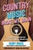 Country Music Broke My Brain - A Behind-The-Microphone Peek at Nashville's Famous and Fabulous Stars (Hardcover) - Gerry House Photo