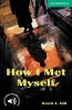 How I Met Myself, Level 3 - Level 3 (Paperback) - David A Hill Photo