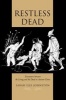 Restless Dead - Encounters Between the Living and the Dead in Ancient Greece (Paperback) - Sarah Iles Johnston Photo