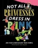 Not All Princesses Dress in Pink (Hardcover) - Jane Yolen Photo