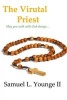 The Virtual Priest - May You Walk with God Always... (Paperback) - MR Samuel Leamon Younge II Photo