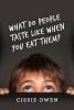 What Do People Taste Like When You Eat Them? (Paperback) - Cissie Owen Photo