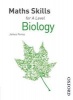 Maths Skills for Biology A Level (Paperback, New Ed) - James Penny Photo