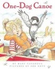 One-Dog Canoe (Paperback) - Mary Casanova Photo