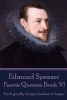  - Faerie Queene Book VI - Each Goodly Thing Is Hardest to Begin. (Paperback) - Edmund Spenser Photo