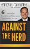 Against the Herd - 6 Contrarian Investment Strategies You Should Follow (Hardcover) - Steve Cortes Photo