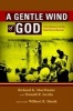 A Gentle Wind of God - The Influence of the East Africa Revival (Paperback) - Richard K MacMaster Photo