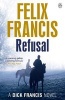 Refusal (Paperback) - Felix Francis Photo