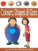 Colours, Shapes & Sizes - My Very First Preschool Book (Paperback) -  Photo