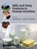 Milk and Dairy Products in Human Nutrition - Production, Composition and Health (Hardcover) - Young W Park Photo