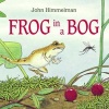 Frog in a Bog (Paperback) - John Himmelman Photo