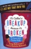 It's Called a Break-up Because it's Broken - The Smart Girl's Break-up Buddy (Paperback) - Greg Behrendt Photo