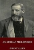 An African Millionaire (Paperback) - Grant Allen Photo