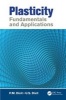 Plasticity - Fundamentals and Applications (Book) - P M Dixit Photo