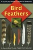 Bird Feathers - A Guide to North American Species (Paperback) - S David Scott Photo