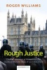 Rough Justice - Citizens' Experiences of Mistreatment and Injustice in the Early Stages of Law Enforcement (Paperback) - Roger Williams Photo