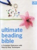 Ultimate Beading Bible - A complete reference with step-by-step techniques (Hardcover) - Marie Clayton Photo