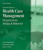 Shortell and Kaluzny's Healthcare Management - Organization Design and Behavior (Hardcover, 6th) - Lawton R Burns Photo