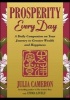 Prosperity Every Day - A Daily Companion on Your Journey to Greater Wealth and Happiness (Paperback) - Julia Cameron Photo