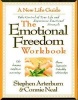 The Emotional Freedom Workbook - Take Control of Your Life and Experience Emotional Strength (Paperback) - Stephen Arterburn Photo