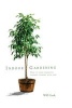 Indoor Gardening - How to Grow Gorgeous Gardens Indoors with Ease (Paperback) - Will Cook Photo