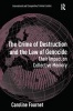 The Crime of Destruction and the Law of Genocide - Their Impact on Collective Memory (Hardcover, New Ed) - Caroline Fournet Photo